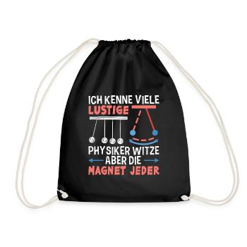 Lustige Physik Witz Geschenk Physiker Spruch Humor - Turnbeutel - Schwarz - Vorne