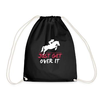 Just Get Over It Horse Jumping Equestrians Gift - Turnbeutel - Schwarz - Vorne