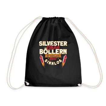 Böllern Feuerwerk Silvester Pyrotechnik Geschenk - Turnbeutel - Schwarz - Vorne