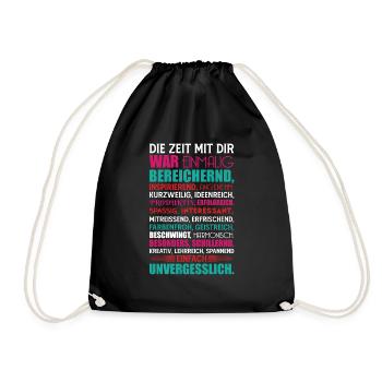 Geschenk zum Abschied Die Zeit mit dir war... - Turnbeutel - Schwarz - Vorne