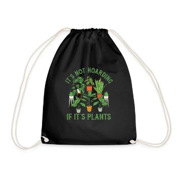 Its Not Hoarding If Its Plants - Drawstring Bag - black - Front