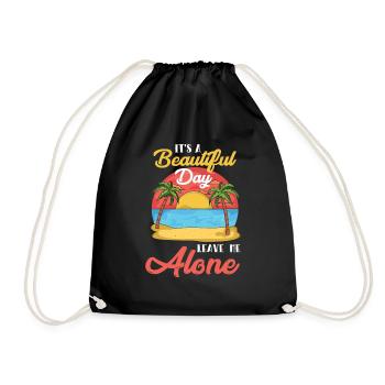 It's A Beautiful Day Leave Me Alone For A Sarcasm - Drawstring Bag - black - Front