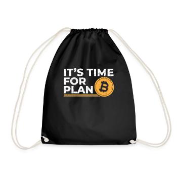 It Is Time For Plan B - Plan Bitcoin Gift - Drawstring Bag - black - Front