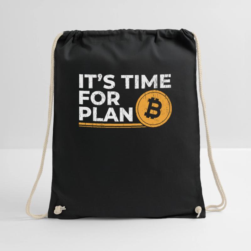 It Is Time For Plan B - Plan Bitcoin Gift Drawstring Bag