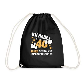 Ich habe 40 Jahre gebraucht Geschenkidee zum 40. - Turnbeutel - Schwarz - Vorne
