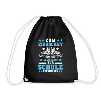 Zum Eishockey spielen geboren zur Schule gezwungen - Turnbeutel - Schwarz - Vorne