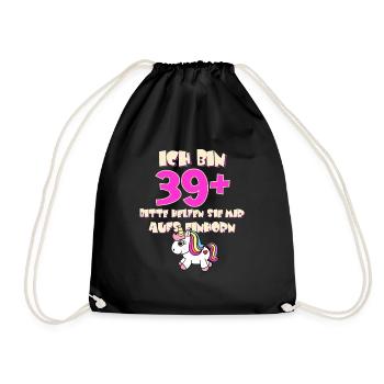 ich bin 39+ bitte helfen sie mir aufs Einhorn - Turnbeutel - Schwarz - Vorne