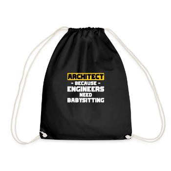 Architect Because Engineers Babysitting - Drawstring Bag - black - Front