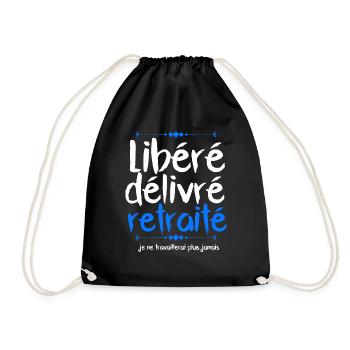 Libéré délivré retraité je ne travaillerai jamais - Sac de sport léger - noir - Devant