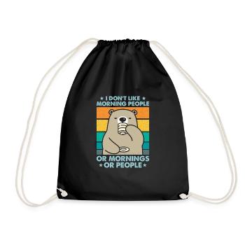 I Hate Morning People And Mornings And People - Drawstring Bag - black - Front