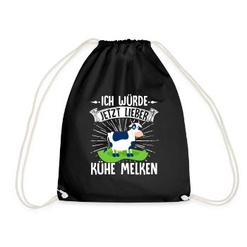 Ich Würde Jetzt Lieber Meine Kühe Melken Geschenk - Turnbeutel - Schwarz - Vorne