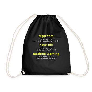 Algorithmus, wenn Programmierer w nicht erklären wollen - Turnbeutel - Schwarz - Vorne