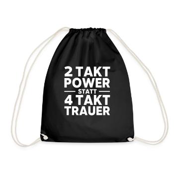 2 Takt Power statt 4 Takt Trauer Mofa Moped witzig - Turnbeutel - Schwarz - Vorne