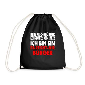 Ich Bin Ein Es Reicht Mir Bürger - Turnbeutel - Schwarz - Vorne