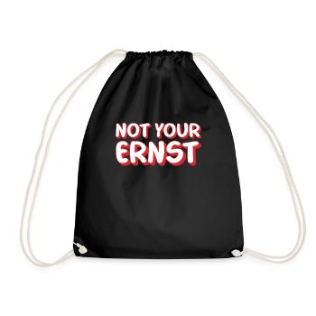NOT YOUR ERNST ! Denglisch Not Your Ernst lustig ! - Turnbeutel - Schwarz - Vorne