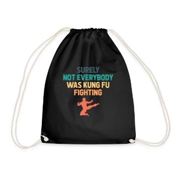 Surely Not Everybody Was Kung Fu Fighting - Turnbeutel - Schwarz - Vorne