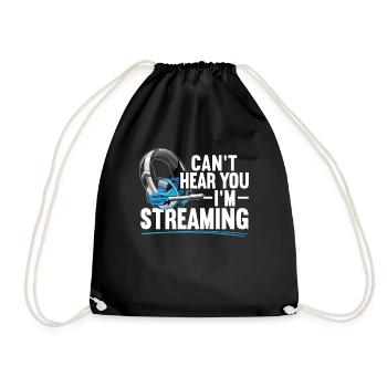 I Can't Hear You I'm Streaming Streaming - Drawstring Bag - black - Front