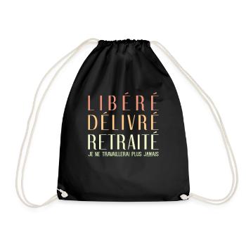 Libéré Délivré Retraité Je Ne Travaillerai Plus - Sac de sport léger - noir - Devant