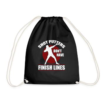 Shot Putters Dont Have Finish Lines Track And - Drawstring Bag - black - Front