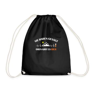 Sie haben gesagt oben gibt es Bier - Berg wandern - Turnbeutel - Schwarz - Vorne
