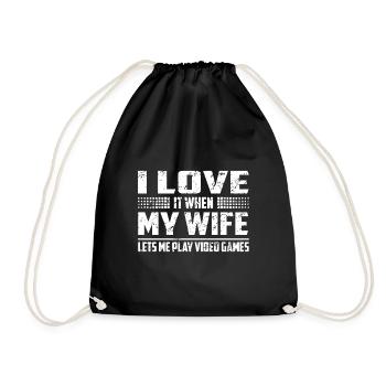 I Love it When My Wife Lets Me Play Video Games - Turnbeutel - Schwarz - Vorne