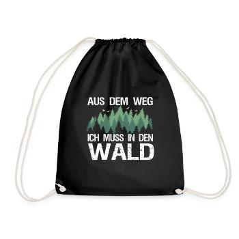 Aus dem Weg Ich muss in den Wald Forstwirt Spruch - Turnbeutel - Schwarz - Vorne