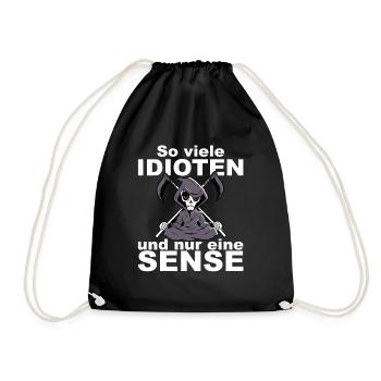 So viele Idioten und nur eine Sense - Turnbeutel - Schwarz - Vorne