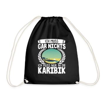 Ich Muss Gar Nichts Ich Muss Nur In Die Karibik - Turnbeutel - Schwarz - Vorne