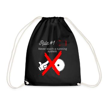 IT Never touch a runnung system - Drawstring Bag - black - Front