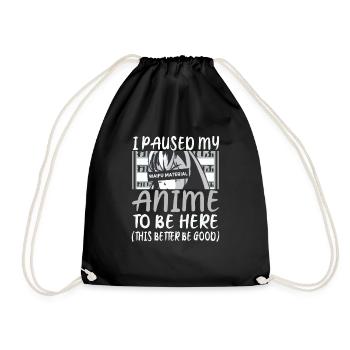 Stopped my anime to be here the - Drawstring Bag - black - Front