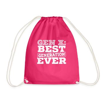 Gen X Best Generation Ever - Drawstring Bag - fuchsia - Front