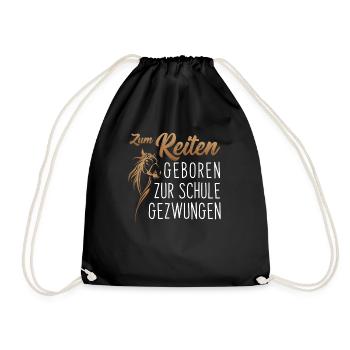 Zum Reiten geboren, zur Schule gezwungen - Reiten - Turnbeutel - Schwarz - Vorne