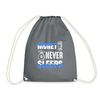 Money never sleeps Money does not sleep Gift idea - Drawstring Bag - grey - Front