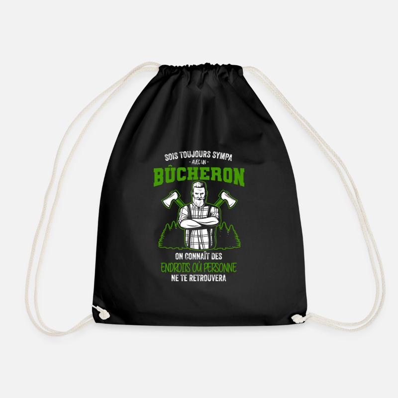 Sois toujours sympa avec un Bûcheron on connaît de - Sac de sport léger - noir