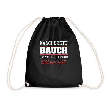 Waschbrettbauch Hatte Ich Schon Steht Mir Nicht - - Turnbeutel - Schwarz - Vorne