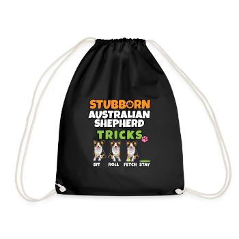 Stubborn Australian Shepherd Tricks I Australian - Drawstring Bag - black - Front