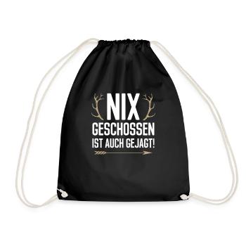 Nix geschossen ist auch gejagt Jäger Jagd Fans von - Turnbeutel - Schwarz - Vorne