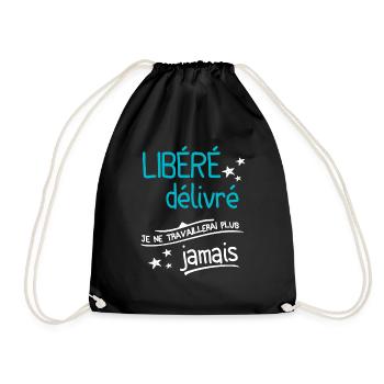 Libéré Délivré Je Ne Travaillerai Plus Jamais - Sac de sport léger - noir - Devant