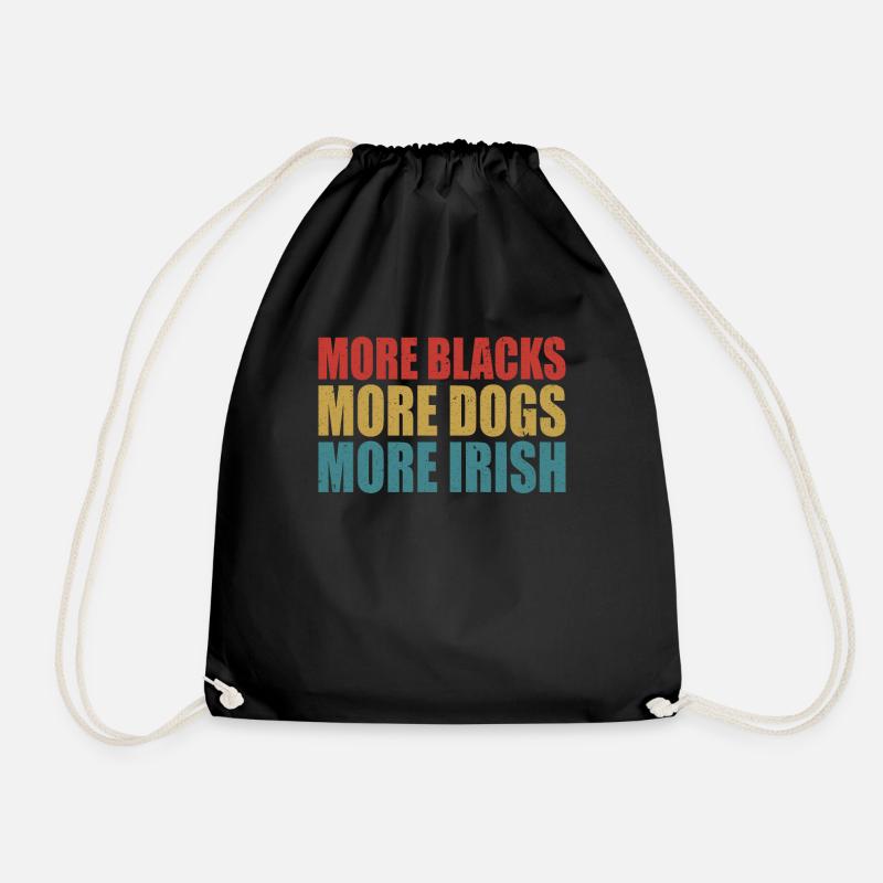 More Blacks More Dogs More Irish - Drawstring Bag - black