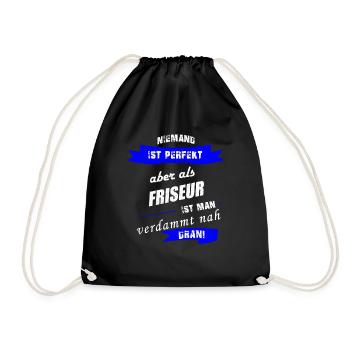 Niemand ist perfekt Friseur Spruch Geschenk Handwe - Turnbeutel - Schwarz - Vorne