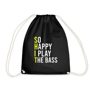 So Happy I Play The Bass Music Bass Player Bassist - Drawstring Bag - black - Front