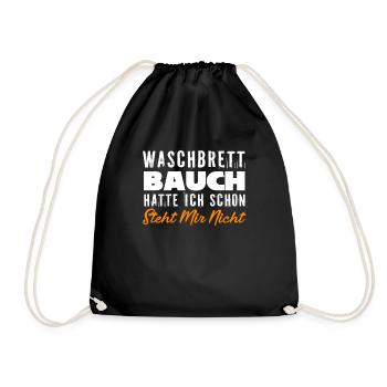 Waschbrettbauch Hatte Ich Schon Steht Mir Nicht - Turnbeutel - Schwarz - Vorne