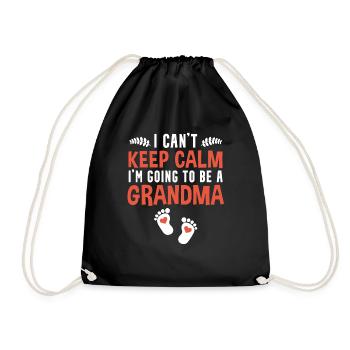 I Can´t Keep Calm I´M Going To Be Grandma - Turnbeutel - Schwarz - Vorne