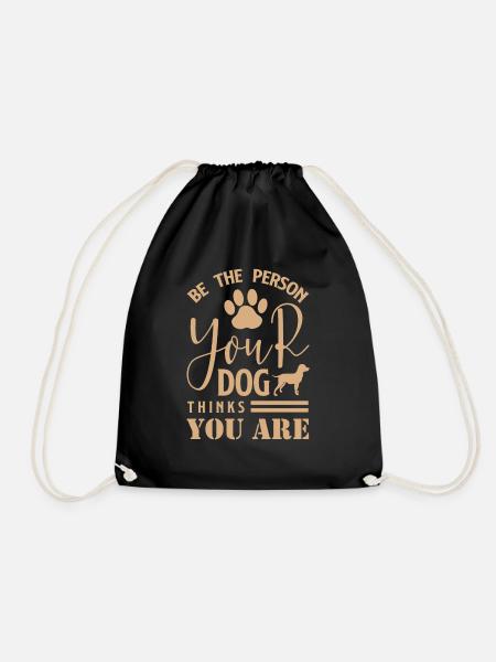Be The Person Your Dog Thinks You Are 01 - Sac de sport léger - noir