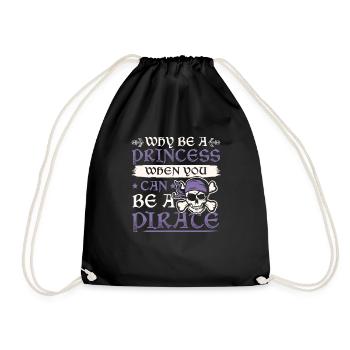 Why be a princess when you can be a pirate girl - Drawstring Bag - black - Front