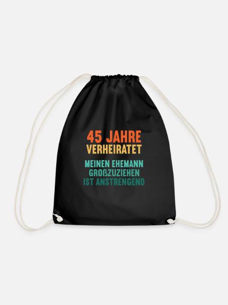 45 Jahre verheiratet lustig 45. Hochzeitstag - Turnbeutel - Schwarz