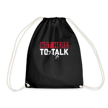 Not Here To Talk Workout Gym Lifting Weightlifting - Drawstring Bag - black - Front