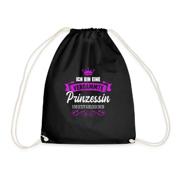 Ich Bin Eine Verdammte Prinzessin Und Jetzt - Turnbeutel - Schwarz - Vorne