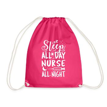 Schlafen Sie den ganzen Tag Krankenschwester die ganze Nacht - Turnbeutel - Fuchsia - Vorne