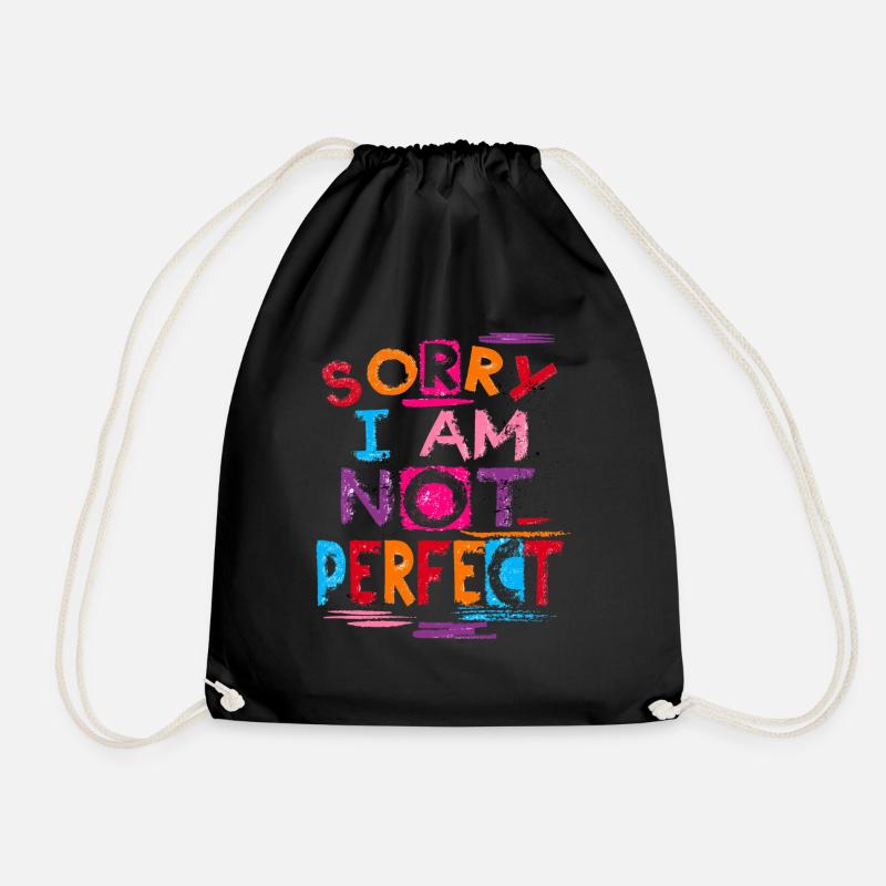 SORRY I AM NOT PERFECT - Drawstring Bag - black